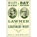 Wyatt Earp and Bat Masterson: Lawmen of the Legendary West