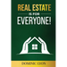 Real Estate is for Everyone!