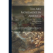 The Art Movement in America [microform]: Three Articles Reprinted From The Century Magazine for the Benefit of the Victoria School of Art and Design o