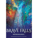 Brave Falls