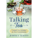 Talking Tea: Casual Tea Drinker to Tea Connoisseur