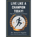 Live Like a Champion Today: The 40 Promises in 40 Days Challenge!