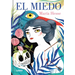 El Miedo / The Fear