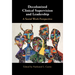 Decolonized Clinical Supervision and Leadership