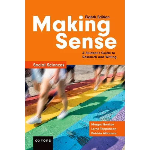 Making Sense in the Social Sciences: A Student's Guide to Research and Writing