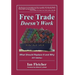 Free Trade Doesn't Work: What Should Replace It and Why, 2011 Edition