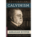 Lectures On Calvinism: The Stone Lectures of Princeton