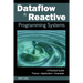 Dataflow and Reactive Programming Systems: A Practical Guide