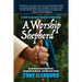 A Worship Shepherd: A Call to Gospel-Centered Worship