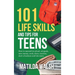 101 Life Skills and Tips for Teens - How to succeed in school, boost your self-confidence, set goals, save money, cook, clean, start a business and lo