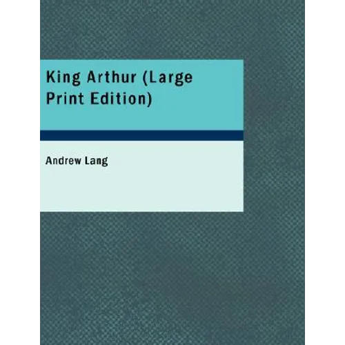 King Arthur (Large Print Edition)