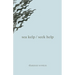 sea kelp / seek help