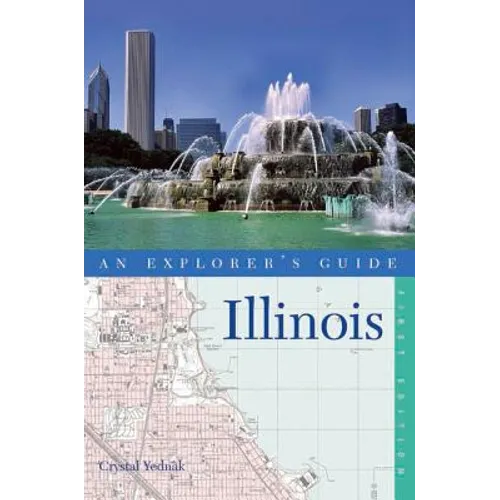 An Explorer's Guide Illinois