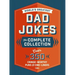 The World's Greatest Dad Jokes: The Complete Collection (the Heirloom Edition): Over 500 Cringe-Worthy Puns and One-Liners