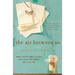 The Air Between Us