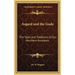 Asgard and the Gods: The Tales and Traditions of Our Northern Ancestors