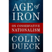 Age of Iron: On Conservative Nationalism