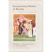 Incorporating Children in Worship: Mark of the Kingdom