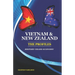 Vietnam and New Zealand: The Profiles: History-Trade-Economy