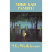 Mike and Psmith: A Classic British School Story of Cricket, Comedy, and Psmith