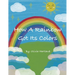 How A Rainbow Got Its Colors