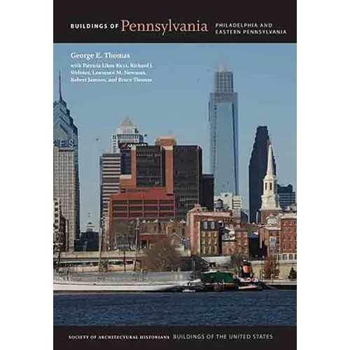 Buildings of Pennsylvania: Philadelphia and Eastern Pennsylvania
