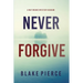 Never Forgive (A May Moore Suspense Thriller-Book 5)
