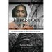 I Broke Out Of Prison
