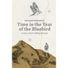 Time in the Year of the Bluebird