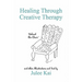 Healing Through Creative Therapy: Illustrations and Text from a Survivor
