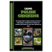 Raising Polish Chickens: The Complete Guide to Keeping, Farming and Caring for Polish Chickens - Essential Tips for Production and Breeding Pol