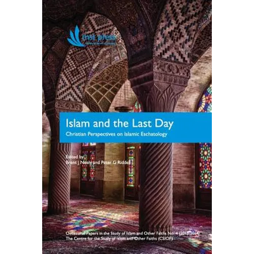 Islam and the Last Day: Christian Perspectives on Islamic Eschatology