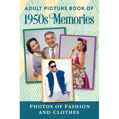 Adult Picture Book of 1950s Memories: Photos of Fashion and Clothes