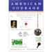 American Courage: Remarkable True Stories Exhibiting the Bravery That Has Made Our Country Great