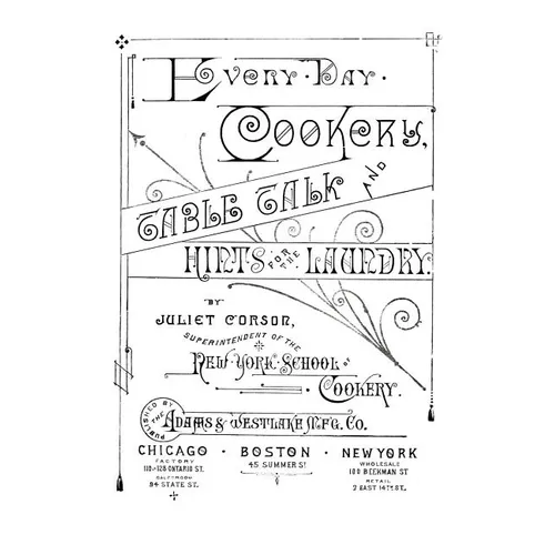 Every-Day Cookery, Table Talk, and Hints for the Laundry