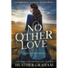 No Other Love: A Historical Western Romance