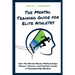The Mental Training Guide for Elite Athletes: How the Mental Master Method Helps Players, Parents, and Coaches Create a Championship Mindset
