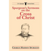 Spurgeon's Sermons on the Cross of Christ