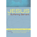 Jesus and the Suffering Servant