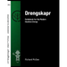 Drengskapr: Guidebook for the Modern Heathen Drengr