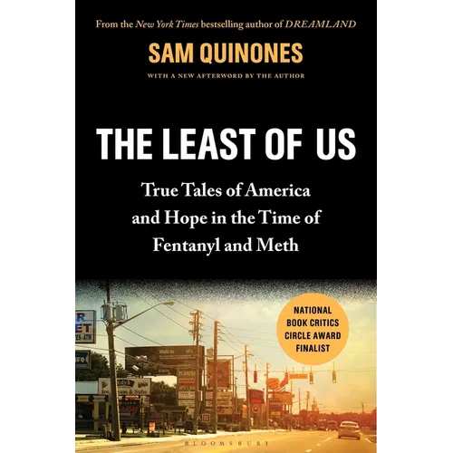 The Least of Us: True Tales of America and Hope in the Time of Fentanyl and Meth