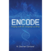 Encode: Praying with the Language of Glory
