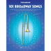 101 Broadway Songs for Trombone