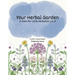Your Herbal Garden: A Poem for Little Herbalists Vol II