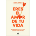 Eres El Amor de Tu Vida / You Are the Love of Your Life