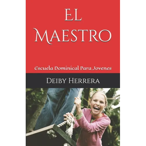 El Maestro: Escuela Dominical Para Jovenes