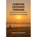 Carrying Existence Forward: Introducing Experiential-Existential Psychotherapy