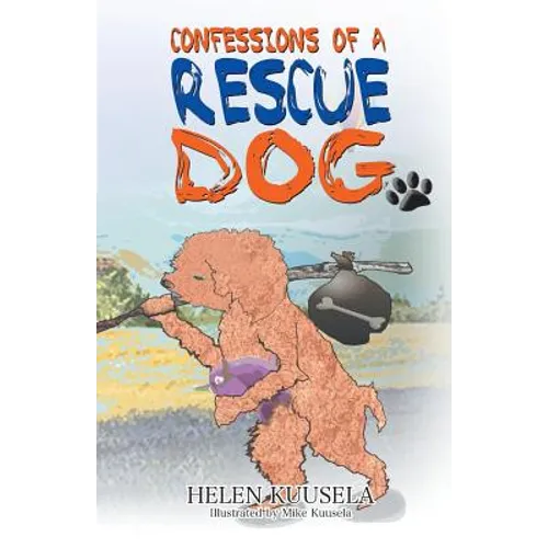 Confessions of a Rescue Dog