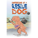 Confessions of a Rescue Dog