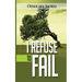 I Refuse to Fail